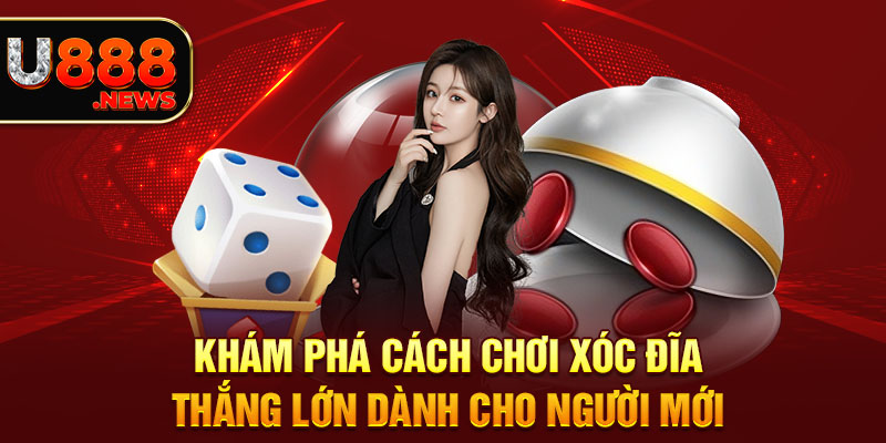 Khám Phá Cách Chơi Xóc Đĩa Thắng Lớn Dành Cho Người Mới 1 Khám Phá Cách Chơi Xóc Đĩa Thắng Lớn Dành Cho Người Mới