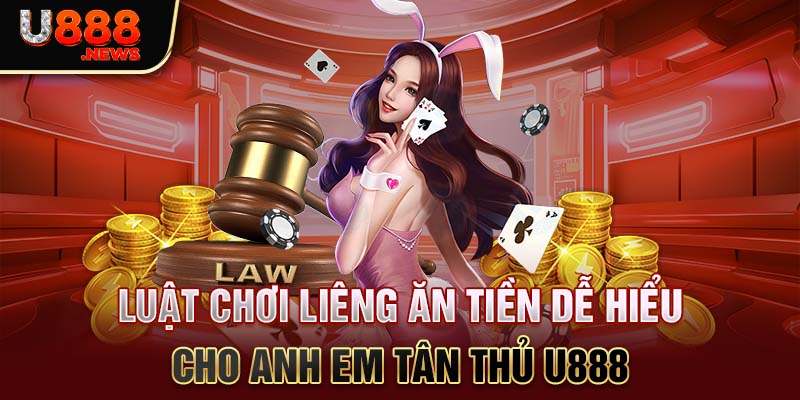 Luật Chơi Liêng Ăn Tiền Dễ Hiểu Cho Anh Em Tân Thủ U888 1 Luật Chơi Liêng Ăn Tiền Dễ Hiểu Cho Anh Em Tân Thủ U888